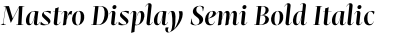 Mastro Display Semi Bold Italic